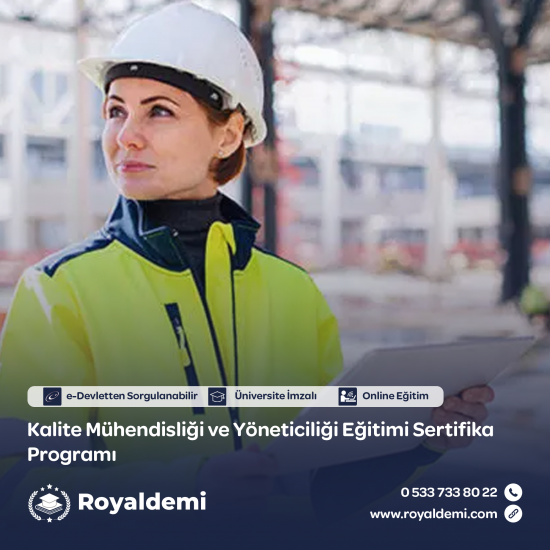 Kalite Mühendisliği ve Yöneticiliği Eğitimi Sertifika Programı Kalite Mühendisliği ve Yöneticiliği Eğitimi Sertifika Programı