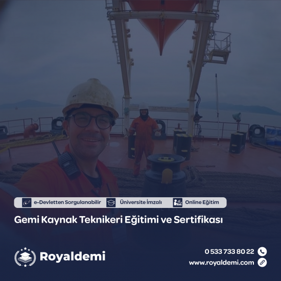 Gemi Kaynak Teknikeri Eğitimi ve Sertifikası Gemi Kaynak Teknikeri Eğitimi ve Sertifikası