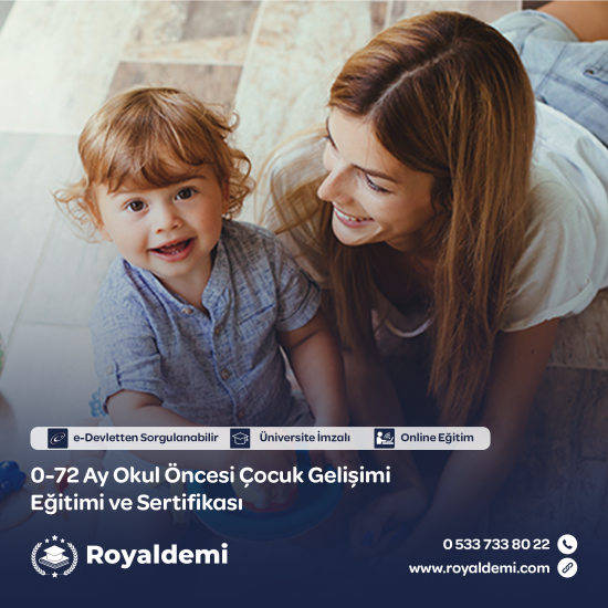 0-72 Ay Okul Öncesi Çocuk Gelişimi Eğitimi ve Sertifikası 0-72 Ay Okul Öncesi Çocuk Gelişimi Eğitimi ve Sertifikası